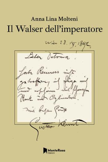 Il Walser dell'Imperatore - Annalina Molteni - Libro Monterosa Edizioni.it 2025, Gli anemoni | Libraccio.it