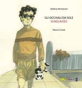 Gli occhiali da sole-Sunglasses. Ediz. bilingue