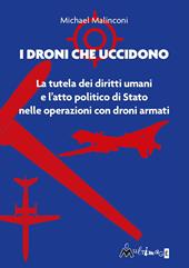 I droni che uccidono. La tutela dei diritti umani e l'atto politico di stato nelle operazioni con droni armati