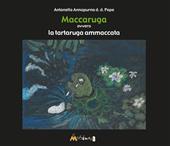 Maccaruga. Ovvero la tartaruga ammaccata