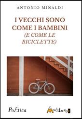 I vecchi sono come bambini (e come le biciclette)