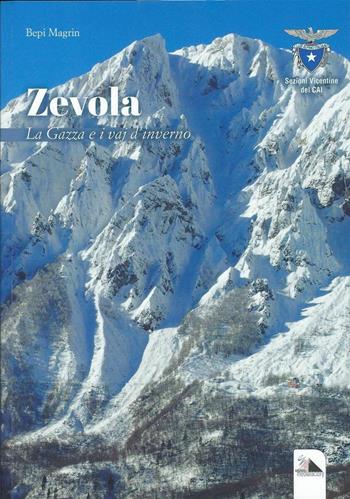 Zevola. La Gazza e i vaj d'inverno - Bepi Magrin - Libro Edizioni Mediafactory 2023, Le stelle alpine | Libraccio.it