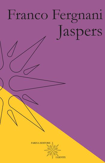 Jaspers - Franco Fergnani - Libro Farinaeditore 2019, I lieviti | Libraccio.it