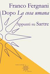 Dopo «La cosa umana». Appunti su Sartre