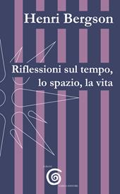 Riflessioni sul tempo, lo spazio, la vita
