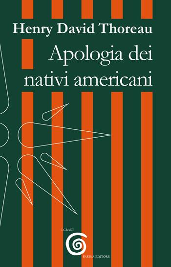Apologia dei nativi americani - Henry David Thoreau - Libro Farinaeditore 2025, I grani | Libraccio.it