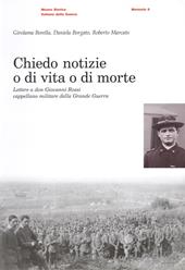 Chiedo notizie o di vita o di morte. Lettere a Don Giovanni Rossi cappellano militare nella grande guerra