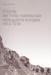 Il fronte del Tirolo meridionale nella guerra europea (1914-1918)