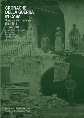Cronache della guerra in casa. Scritture dal Trentino e dal Tirolo (1914-1918)  - Libro Museo Storico Italiano della Guerra 2019, Studi e ricerche | Libraccio.it