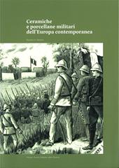 Ceramiche e porcellane militari dell’Europa contemporanea