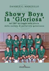 Showy boys la «gloriosa». Dal 1967 un viaggio nella storia della società di pallavolo galatinese