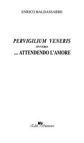 Pervirgilium veneris ovvero... offrendo l'amore