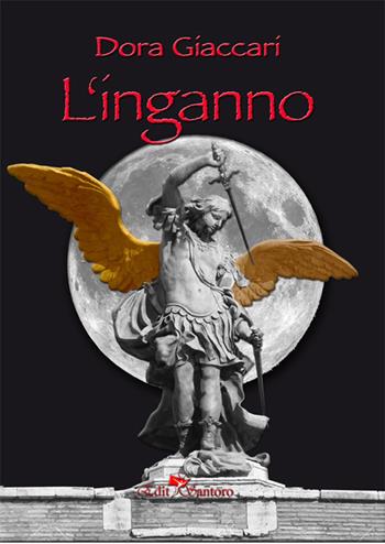 L' inganno - Dora Giaccari - Libro Edit Santoro 2020 | Libraccio.it