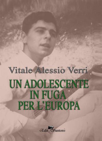 Un adolescente in fuga per l'Europa - Alessio Verri Vitale - Libro Edit Santoro 2022 | Libraccio.it