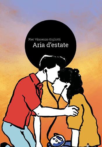 Aria d'estate - Pier Vincenzo Gigliotti - Libro La Rondine Edizioni 2022 | Libraccio.it