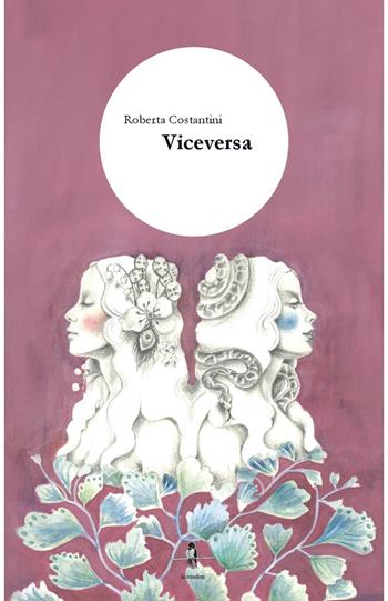 Viceversa - Roberta Costantini - Libro La Rondine Edizioni 2023 | Libraccio.it