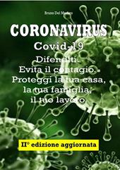 Coronavirus Covid-19. Difenditi. Evita il contagio. Proteggi la tua casa, la tua famiglia, il tuo lavoro