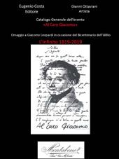 Catalogo generale dell'evento «Al caro Giacomo». Omaggio a Giacomo Leopardi in occasione del bicentenario dell'idillio. L'Infinito 1819-2019. Con CD-Audio