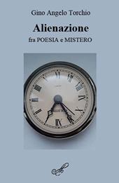 Alienazione, fra poesia e mistero