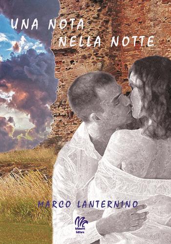 Una nota nella notte - Marco Lanternino - Libro Monetti Editore 2019 | Libraccio.it