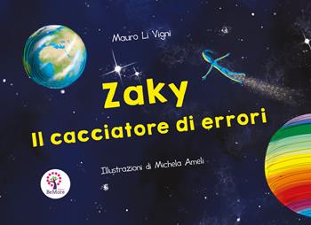 Zaky, il cacciatore di errori - Mauro Li Vigni - Libro BeMore 2021, Story time | Libraccio.it
