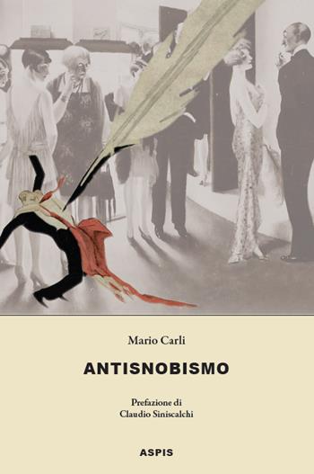 Antisnobismo - Mario Carli - Libro Aspis 2020 | Libraccio.it
