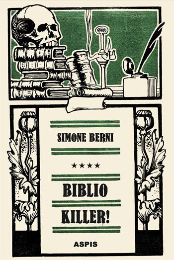 Bibliokiller! - Simone Berni - Libro Aspis 2025 | Libraccio.it