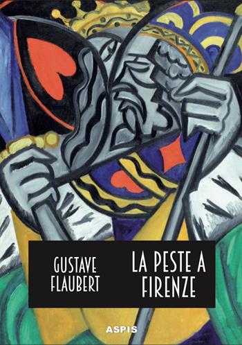 La peste a Firenze - Gustave Flaubert - Libro Aspis 2026 | Libraccio.it