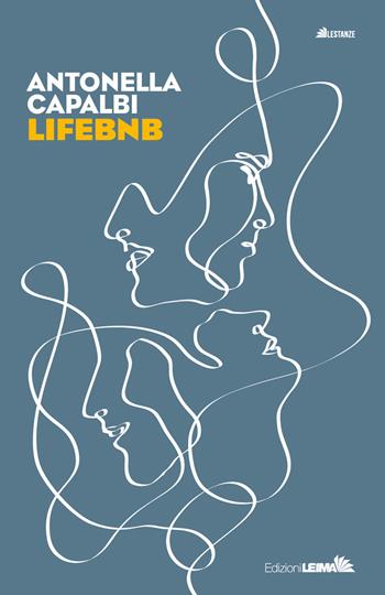 Lifebnb - Antonella Capalbi - Libro LEIMA Edizioni 2021, Le stanze | Libraccio.it