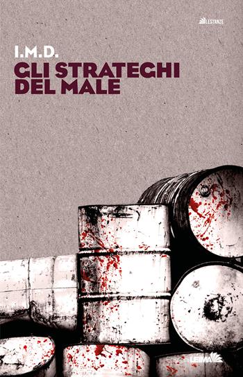 Gli strateghi del male - I.M.D. - Libro LEIMA Edizioni 2022, Le stanze | Libraccio.it