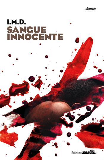 Sangue innocente - I.M.D. - Libro LEIMA Edizioni 2023, Le stanze | Libraccio.it