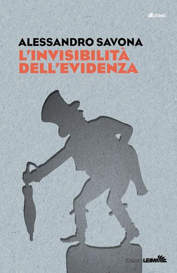 L'invisibilità dell’evidenza - Alessandro Savona - Libro LEIMA Edizioni 2025, Le stanze | Libraccio.it