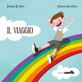 Il viaggio. Ediz. illustrata