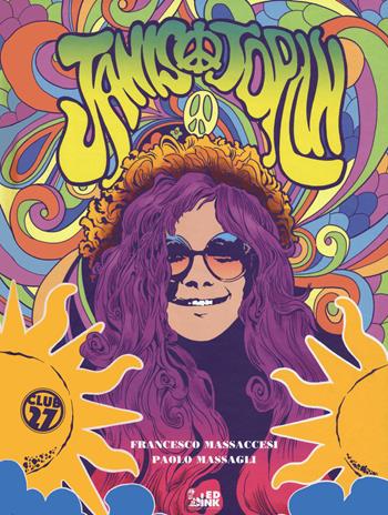 Janis Joplin - Francesco Massaccesi, Paolo Massagli - Libro Inkiostro 2023, Club 27 | Libraccio.it