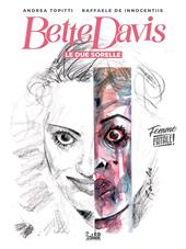 Bette Davis. Le due sorelle. Femme fatale