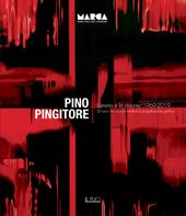 Pino Pingitore. L'anima e la visione. 1969-2019. 50 anni tra ricerca artistica e progettazione grafica. Catalogo della mostra (Catanzaro, 30 novembre 2019-31 gennaio 2020). Ediz. illustrata