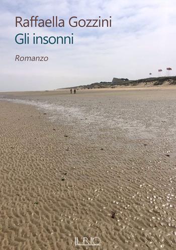 Gli insonni - Raffaella Gozzini - Libro Il Rio 2020 | Libraccio.it