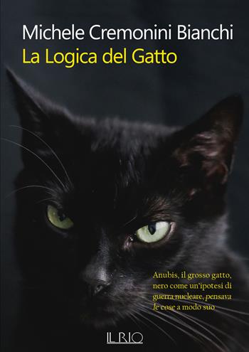 La logica del gatto - Michele Cremonini Bianchi - Libro Il Rio 2020 | Libraccio.it