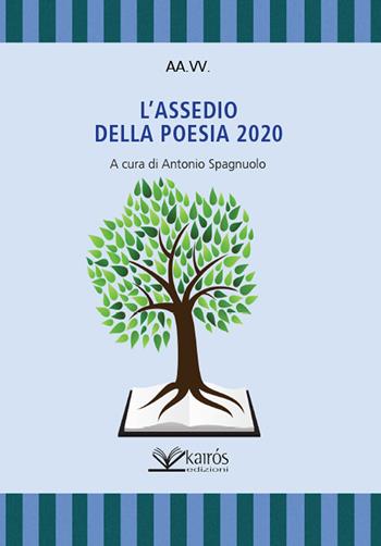 L' assedio della poesia 2020  - Libro Kairòs 2020 | Libraccio.it