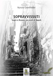 Sopravvissuti. Sogni e illusioni nei vicoli di Napoli