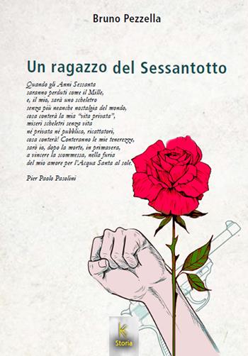 Un ragazzo del Sessantotto - Bruno Pezzella - Libro Kairòs 2024 | Libraccio.it