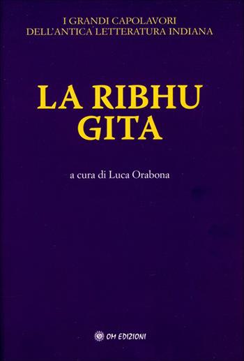 La Ribhu Gita  - Libro OM 2020, Grandi capolav. dell'antica lett. indiana | Libraccio.it