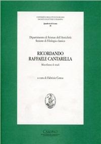 Ricordando Raffaele Cantarella  - Libro Cisalpino 1999, Quaderni di Acme | Libraccio.it