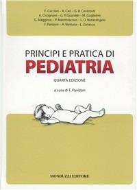 Principi e pratica di pediatria  - Libro Monduzzi 2005, Medicina | Libraccio.it