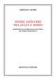 Pierre Gregoire tra leges e mores. Ricerche sulla pubblicistica francese del tardo cinquecento - Christian Zendri - Libro Monduzzi 2007, Archi. per la storia diritto med. e mod. | Libraccio.it