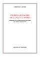 Pierre Gregoire tra leges e mores. Ricerche sulla pubblicistica francese del tardo cinquecento - Christian Zendri - Libro Monduzzi 2007, Archi. per la storia diritto med. e mod. | Libraccio.it