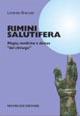 Rimini salutifera. Magia, medicina e domus «del chirurgo» - Lorenzo Braccesi - Libro Monduzzi 2008, Storia | Libraccio.it