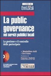La public governance nei servizi pubblici locali. La gestione e il controllo delle partecipate. Con CD-ROM