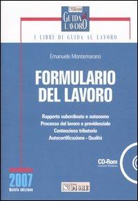 Formulario del lavoro. Con CD-ROM - Emanuele Montemarano - Libro Il Sole 24 Ore 2007, I libri di Guida al Lavoro | Libraccio.it