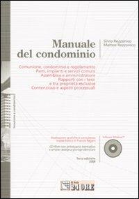 Manuale del condominio. Con CD-ROM - Silvio Rezzonico, Matteo Rezzonico - Libro Il Sole 24 Ore 2008 | Libraccio.it